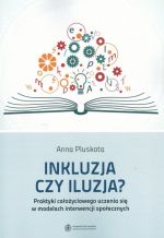 INKLUZJA CZY ILUZJA?PRAKTYKI CAŁOŻYCIOWEGO UCZENIA