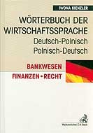 Worterbuch der Wirtschaftssprache Deutsch-Polnisch Polnisch-Deutsch Bankwes