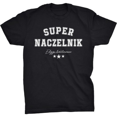 Super Naczelnik Koszulka Dla Naczelnika Prezent