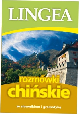 Rozmówki polsko-chińskie ze słownikiem. LINGEA