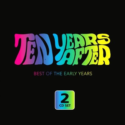 TEN YEARS AFTER: BEST OF THE EARLY YEARS [2CD]
