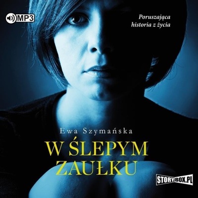 W ŚLEPYM ZAUŁKU AUDIOBOOK, EWA SZYMAŃSKA