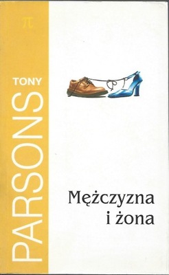 MĘŻCZYZNA I ŻONA - TONY PARSONS