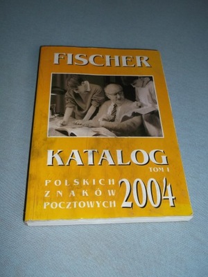 Katalog Polskich Znaków Pocztowych 2004 Fischer