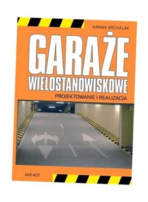 GARAŻE WIELOSTANOWISKOWE, HANNA MICHALAK