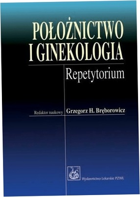 Położnictwo i ginekologia Repetytorium Bręborowicz