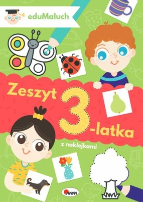 Zeszyt 3-latka EduMaluch 3-latka z naklejkami Ćwiczenia trzylatka