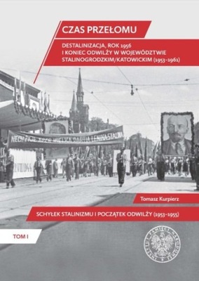 Czas przełomu Destalinizacja rok 1956 i koniec