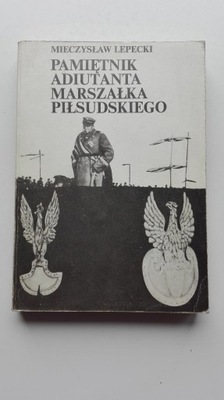 Pamiętnik Adiutanta Marszałka Piłsudskiego