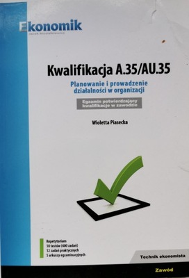 Kwalifikacja A.35/AU.35 Planowanie i prowadzenie działalności w organizacji