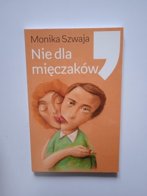 " Nie dla mięczaków " - Monika Szwaja