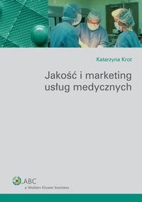Ebook | Jakość i marketing usług medycznych - Katarzyna Krot
