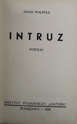 Hugh Walpole - Intruz 1938 r