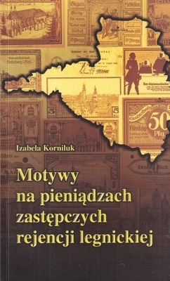 Motyw na pieniądz zastępczy rejencji legnickiej Korniluk notgeld bony