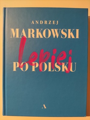 LEPIEJ PO POLSKU, ANDRZEJ MARKOWSKI