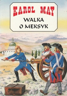 Walka o Meksyk Karol May