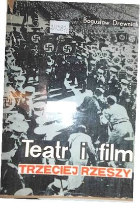 Teatr i film trzeciej rzeszy - Bogusław Drewniak