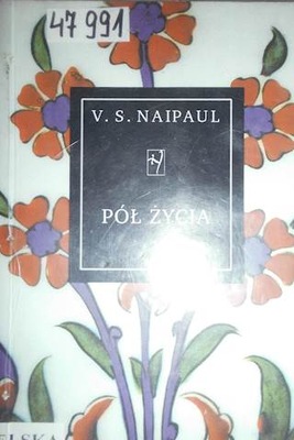 Pół życia - V.S. Naipaul