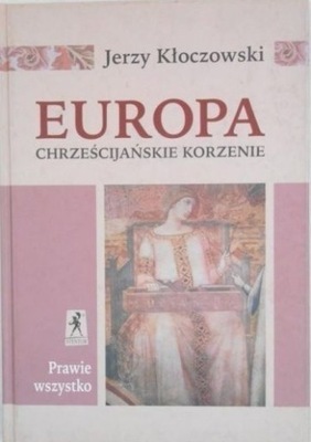 Europa Chrześcijańskie korzenie