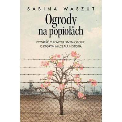 OGRODY NA POPIOŁACH WASZUT SABINA KSIĄŻKA