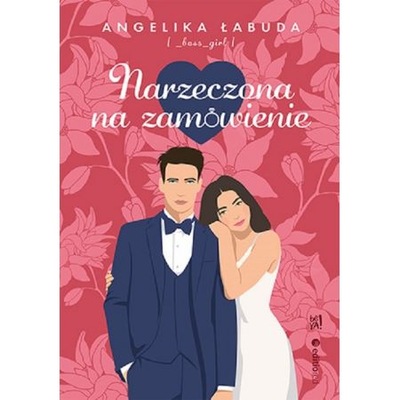 Narzeczona na zamówienie Łabuda Angelika