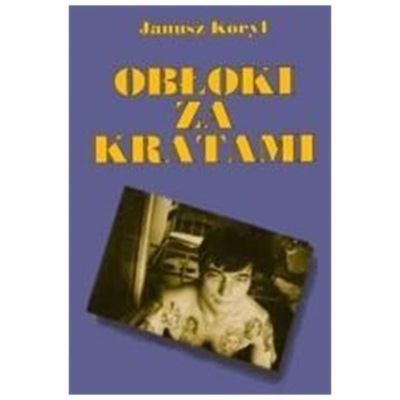 Obłoki za kratami Janusz Koryl Fosze