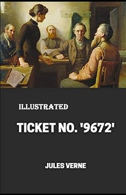 Ticket No. "9672" Illustrated