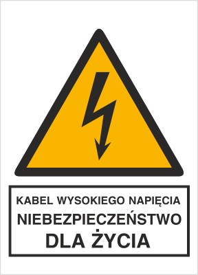 ZNAK KABEL WYSOKIEGO NAPIĘCIA. NIEBEZPIECZEŃSTWO DLA ŻYCIA. 148x210mm