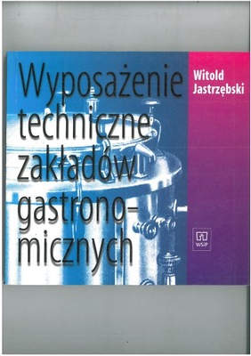 WYPOSAŻENIE TECHNICZNE ZAKŁADÓW GASTRONOMICZNYCH