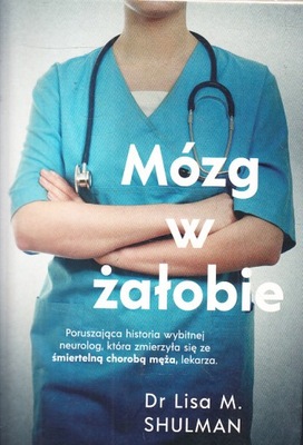 MÓZG W ŻAŁOBIE * DR LISA M. SHULMAN