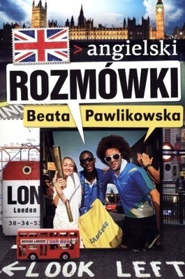 Beata Pawlikowska - Rozmówki Angielski