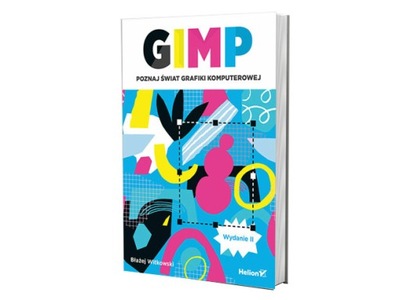 GIMP. Poznaj świat grafiki komputerowej