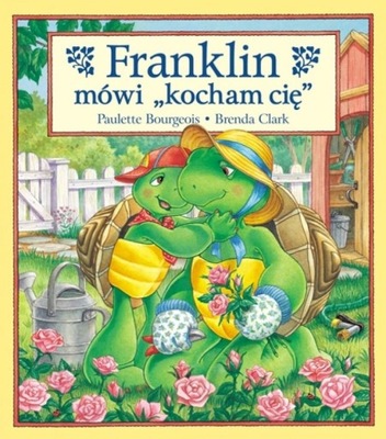 Franklin mówi kocham cię Paulette Bourgeois