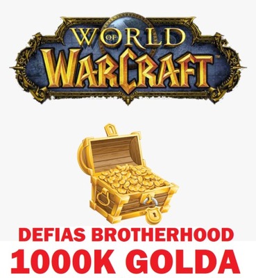 WOW GOLD 1000k Defias Brotherhood ZŁOTO A/H