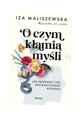 O CZYM KŁAMIĄ MYŚLI? IZA MALISZEWSKA