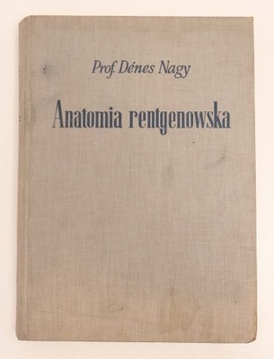 STARA KSIĄŻKA ANATOMIA RENTGENOWSKA 1961