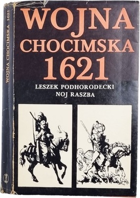 L. Podhorodecki, N. Raszba - Wojna chocimska 1621