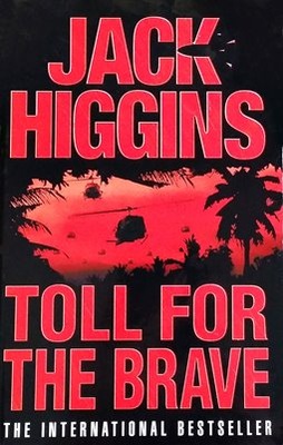 Jack Higgins - Toll for the Brave