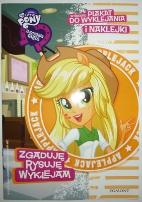 Zgadujemy Rysujemy Wyklejamy MY LITTLE PONY EQUESTRIA GIRLS