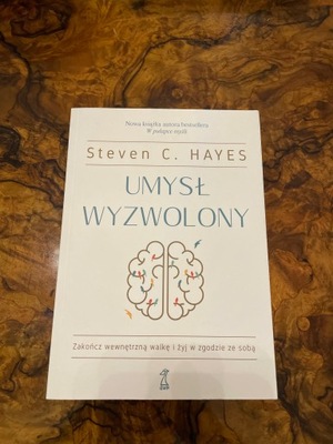 Umysł wyzwolony Steven C. Hayes