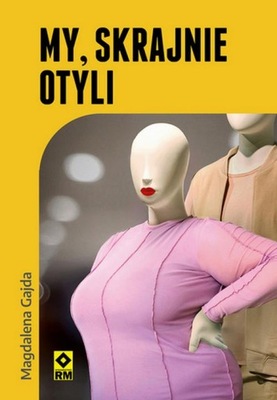 My skrajnie otyli - Magdalena Gajda | Ebook