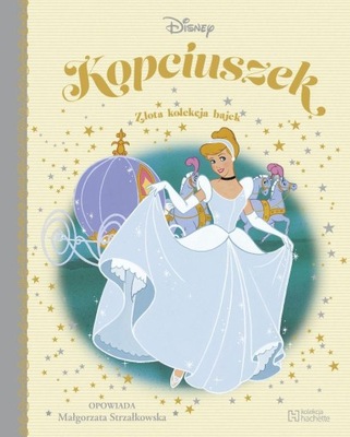 KOPCIUSZEK DISNEY ZŁOTA KOLEKCJA BAJEK