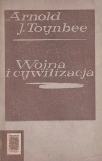 Wojna i cywilizacja Toynbee