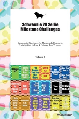 Schweenie 20 Selfie Milestone Challenges Schweenie Milestones for Memorable