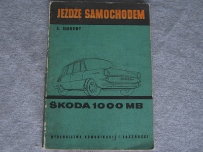 JEZDZE SAMOCHODEM MANUAL SKODA 1000 MB - 1967  