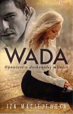 Wada Opowieść o doskonałej miłości - Iza Maciejewska