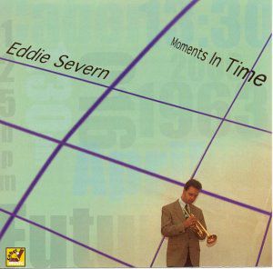 EDDIE SEVERN+MOMENTS IN TIME: EDDIE SEVERN-MOMENTS