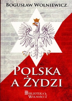 Polska a Żydzi - Wolniewicz Bogusław