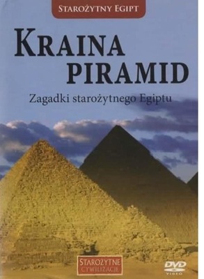 KRAINA PIRAMID ZAGADKI STAROŻYTNEGO EGIPTU DVD STAROŻYTNE CYWILIZACJE