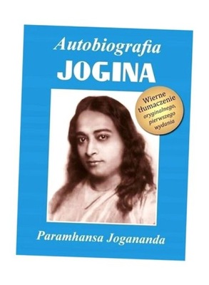 AUTOBIOGRAFIA JOGINA T.1, PARAMHANSA JOGANANDA